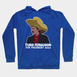 Turd Ferguson For President 2024 Hoodie